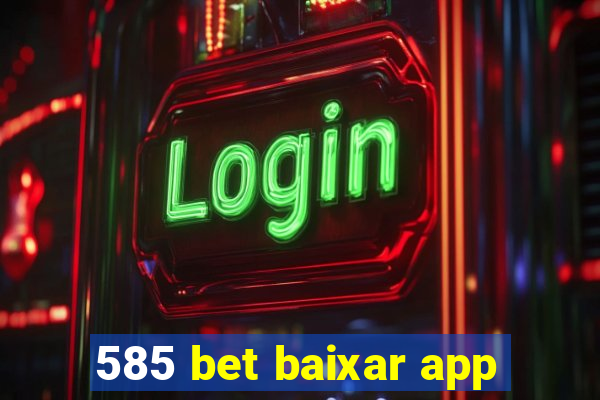 585 bet baixar app